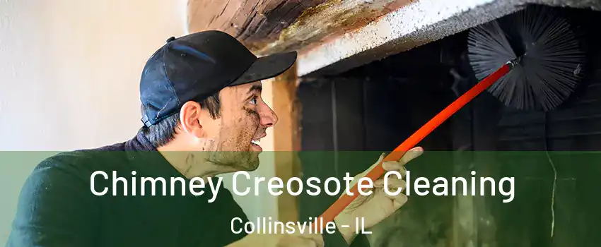  Chimney Creosote Cleaning Collinsville - IL