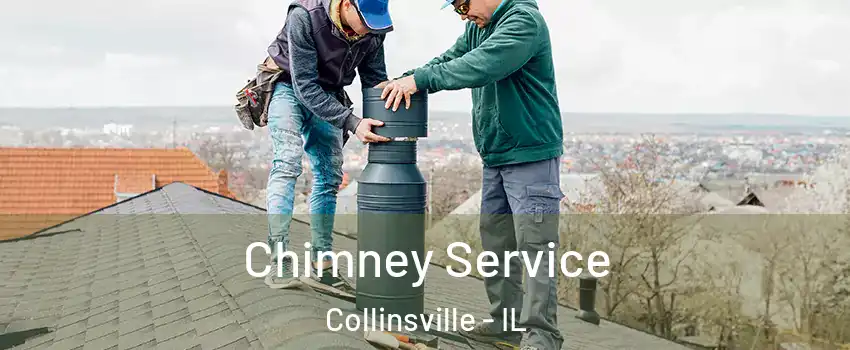  Chimney Service Collinsville - IL