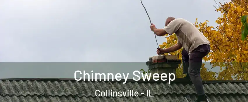  Chimney Sweep Collinsville - IL