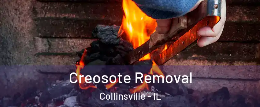  Creosote Removal Collinsville - IL