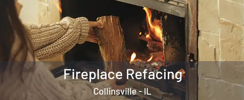  Fireplace Refacing Collinsville - IL