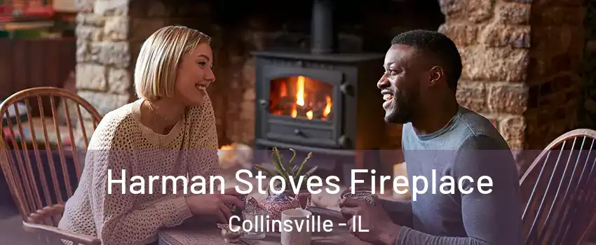  Harman Stoves Fireplace Collinsville - IL