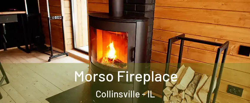  Morso Fireplace Collinsville - IL