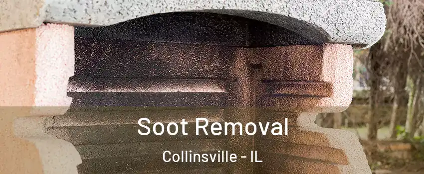  Soot Removal Collinsville - IL